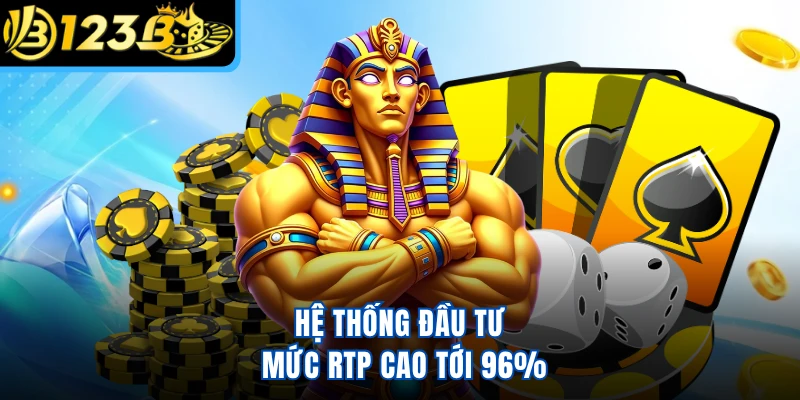 Hệ thống đầu tư mức RTP cao tới 96%